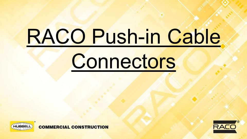 RACO Push-in Cable Connectors Presentation